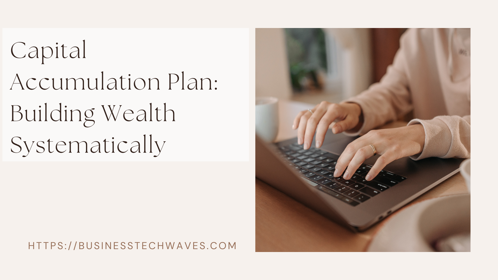 Capital Accumulation Plan: Building Wealth Systematically in 2024