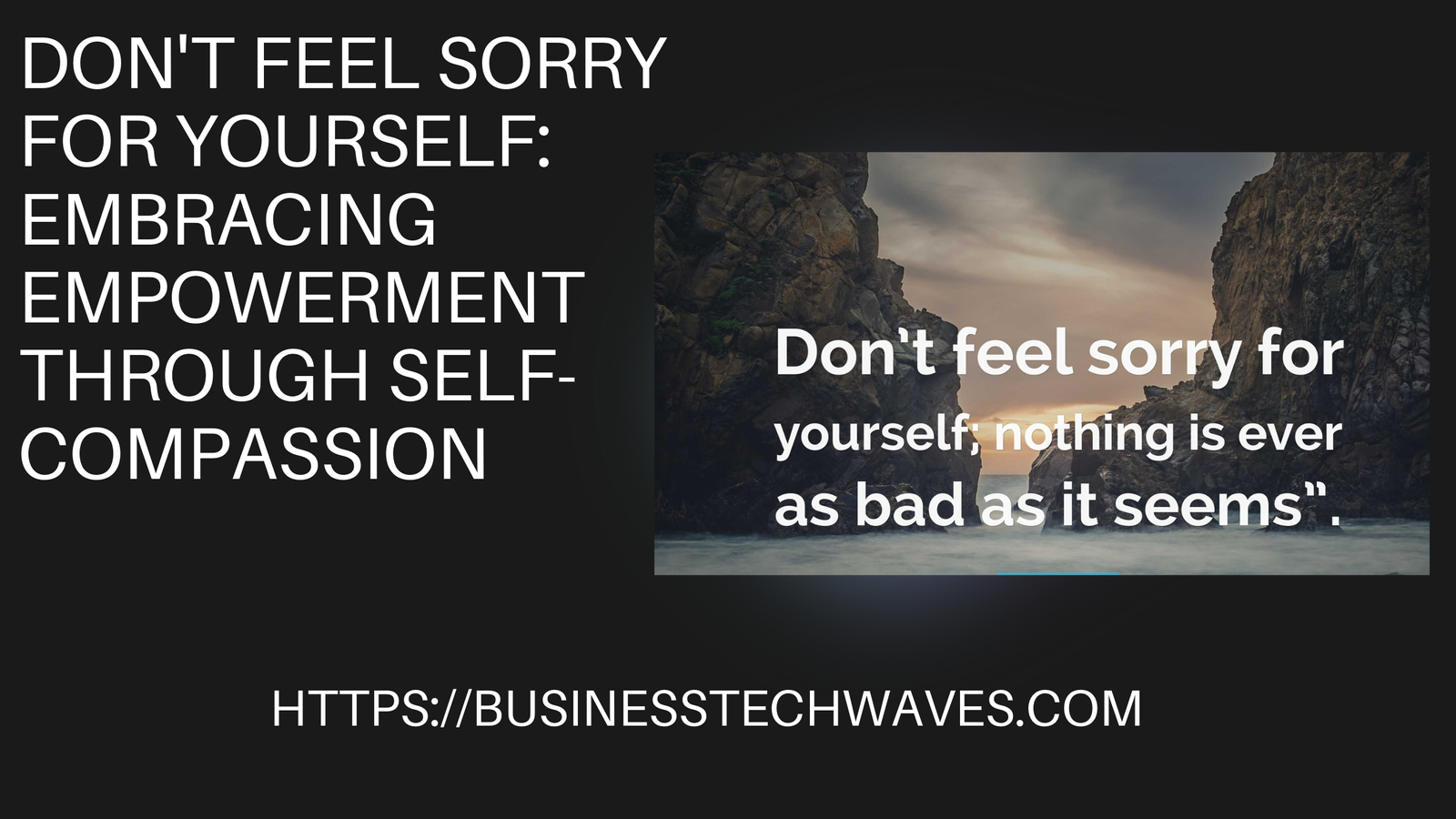 Don’t Feel Sorry for Yourself: Best Embracing Empowerment Through Self-Compassion 2024.