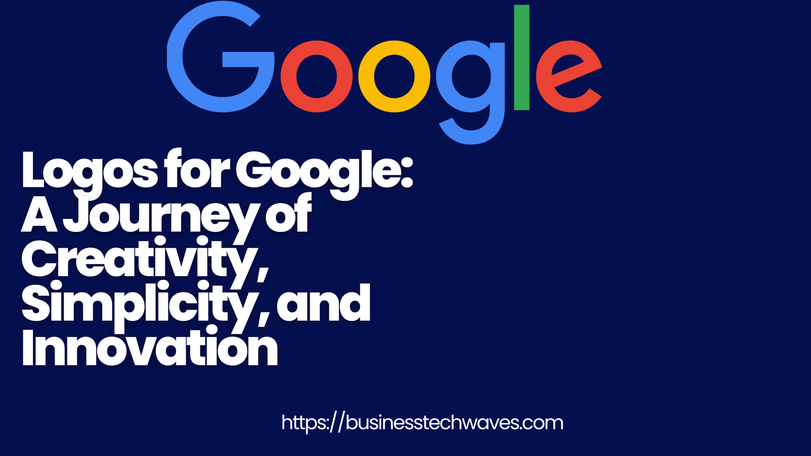 Logos for Google: Best Journey of Creativity, Simplicity, and Innovation 2024