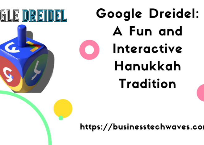 Google Dreidel: A Fun and Interactive Hanukkah Tradition in 2024