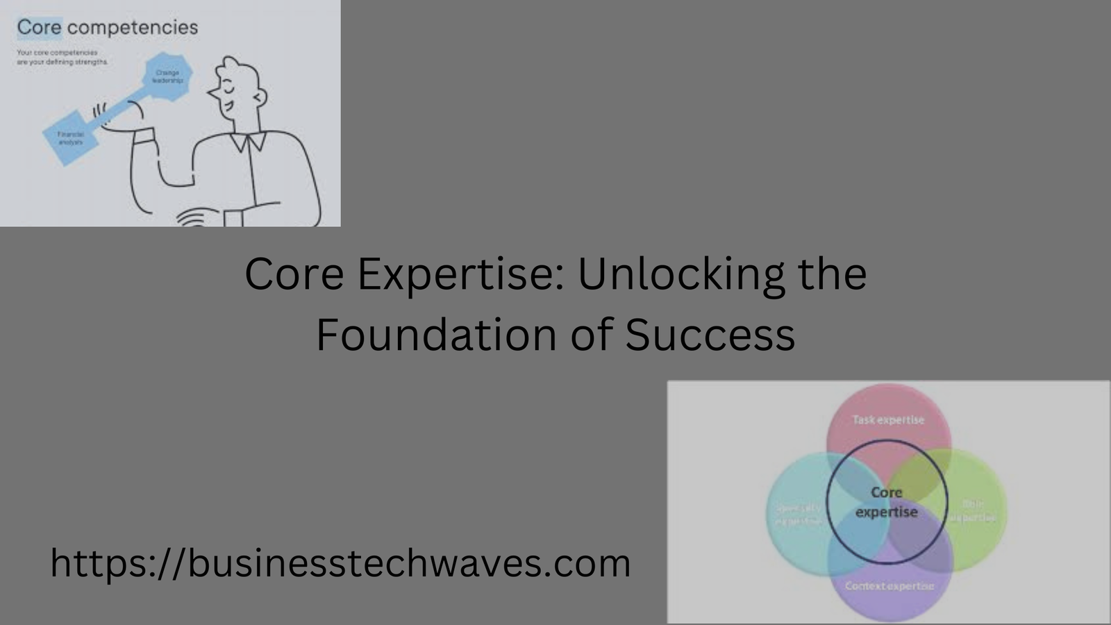 Core Expertise: Unlocking the Foundation of Success 2024