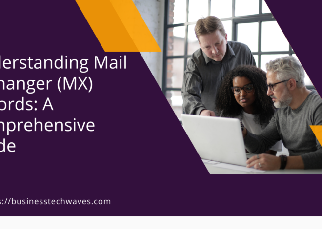 Understanding Mail Exchanger MX Records: A Comprehensive Guide 2024